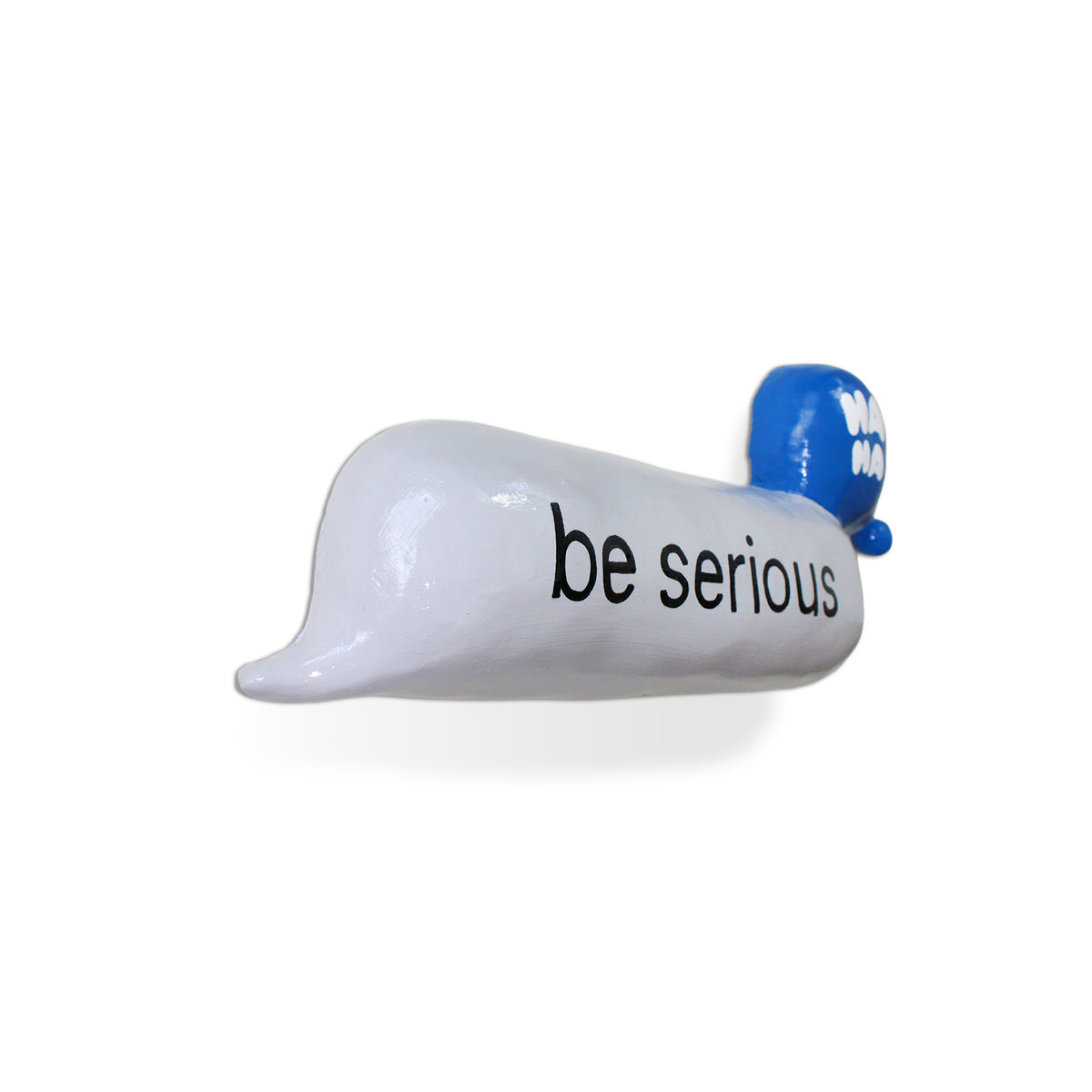 Be serious